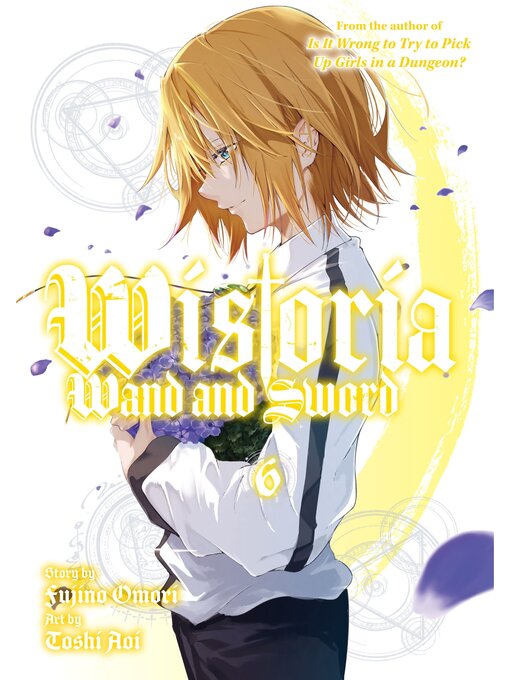 Title details for Wistoria: Wand and Sword, Volume 6 by Fujino Omori - Available